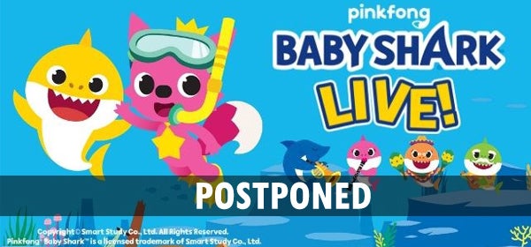Postponed Baby Shark Live Dunkin Donuts Center